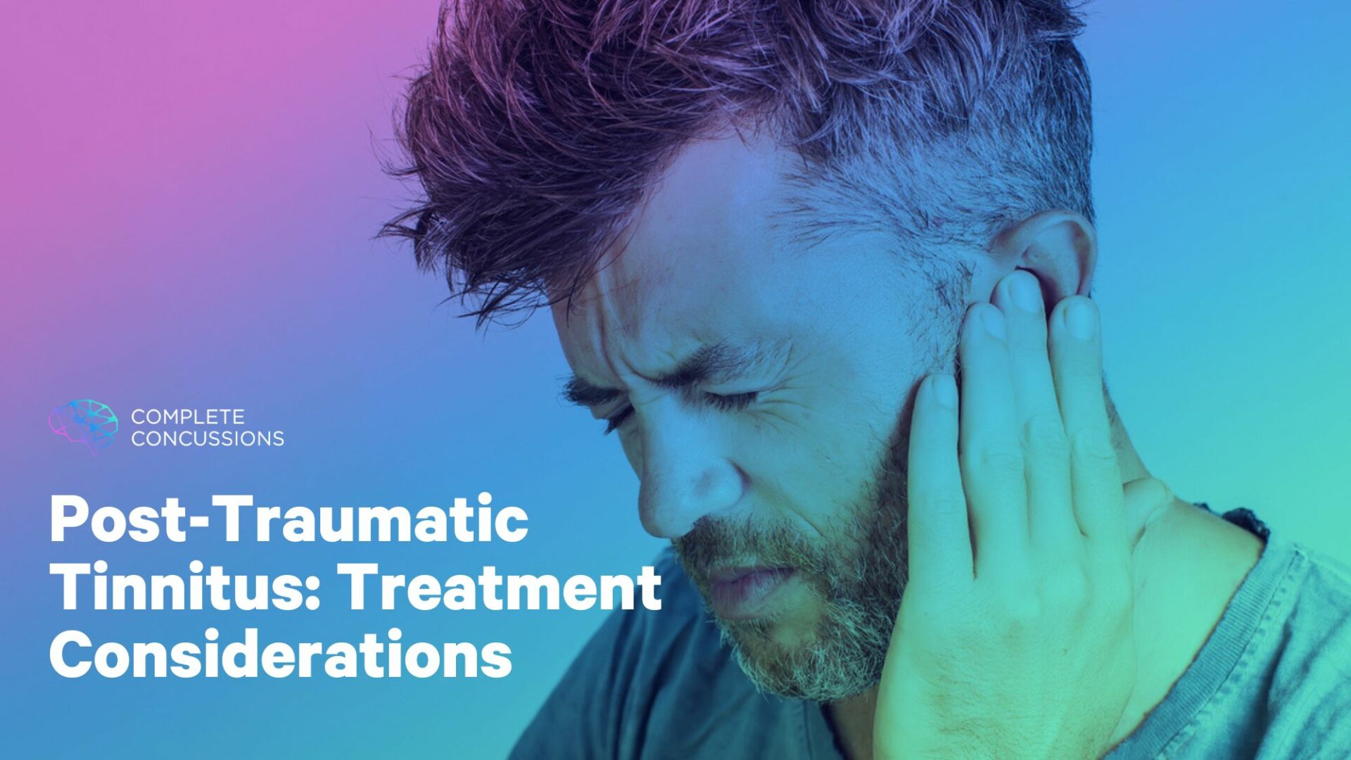 Post-Traumatic Tinnitus: Treatment considerations