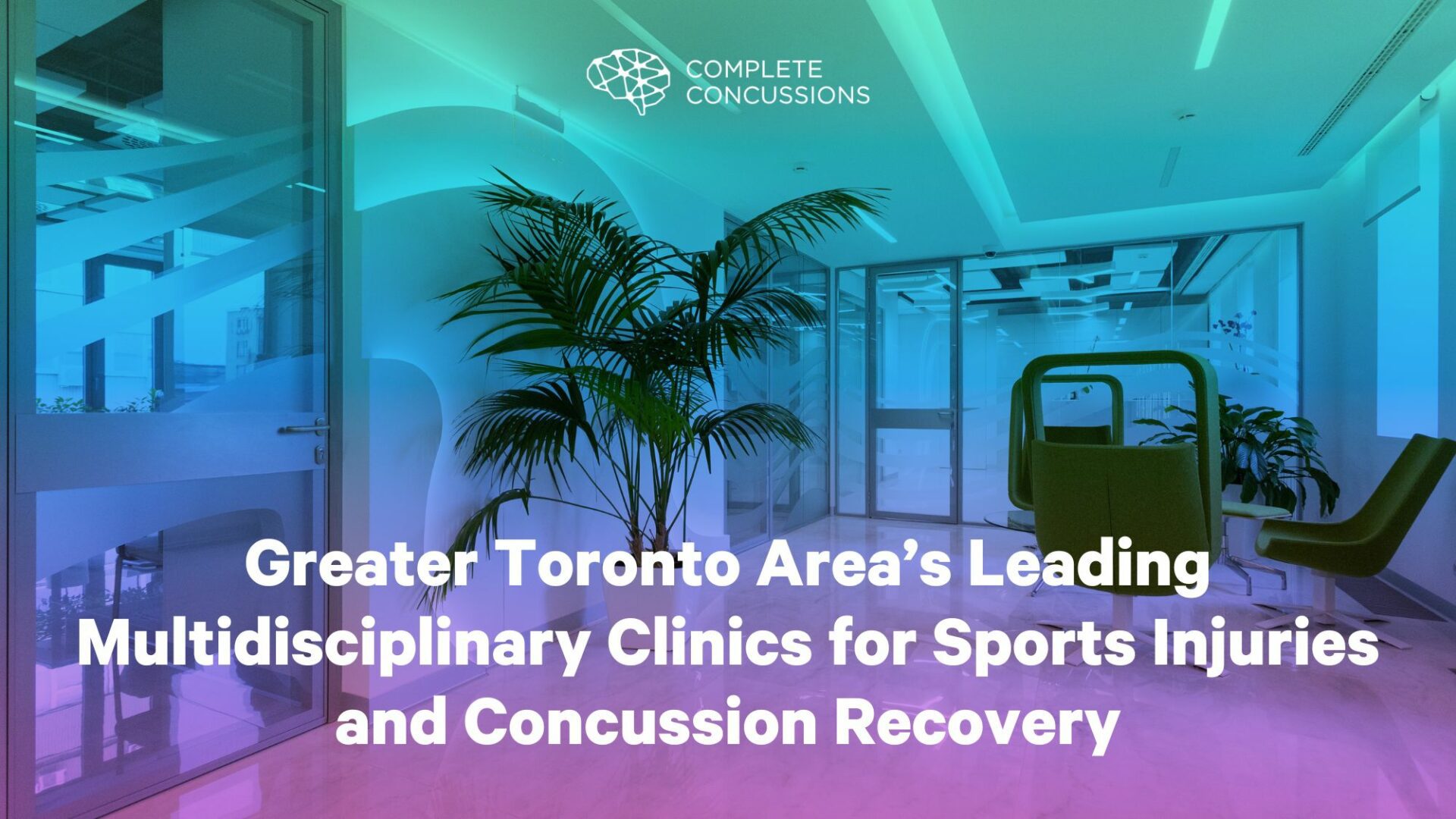 Greater Toronto Area’s Leading Clinics for Concussion Recovery