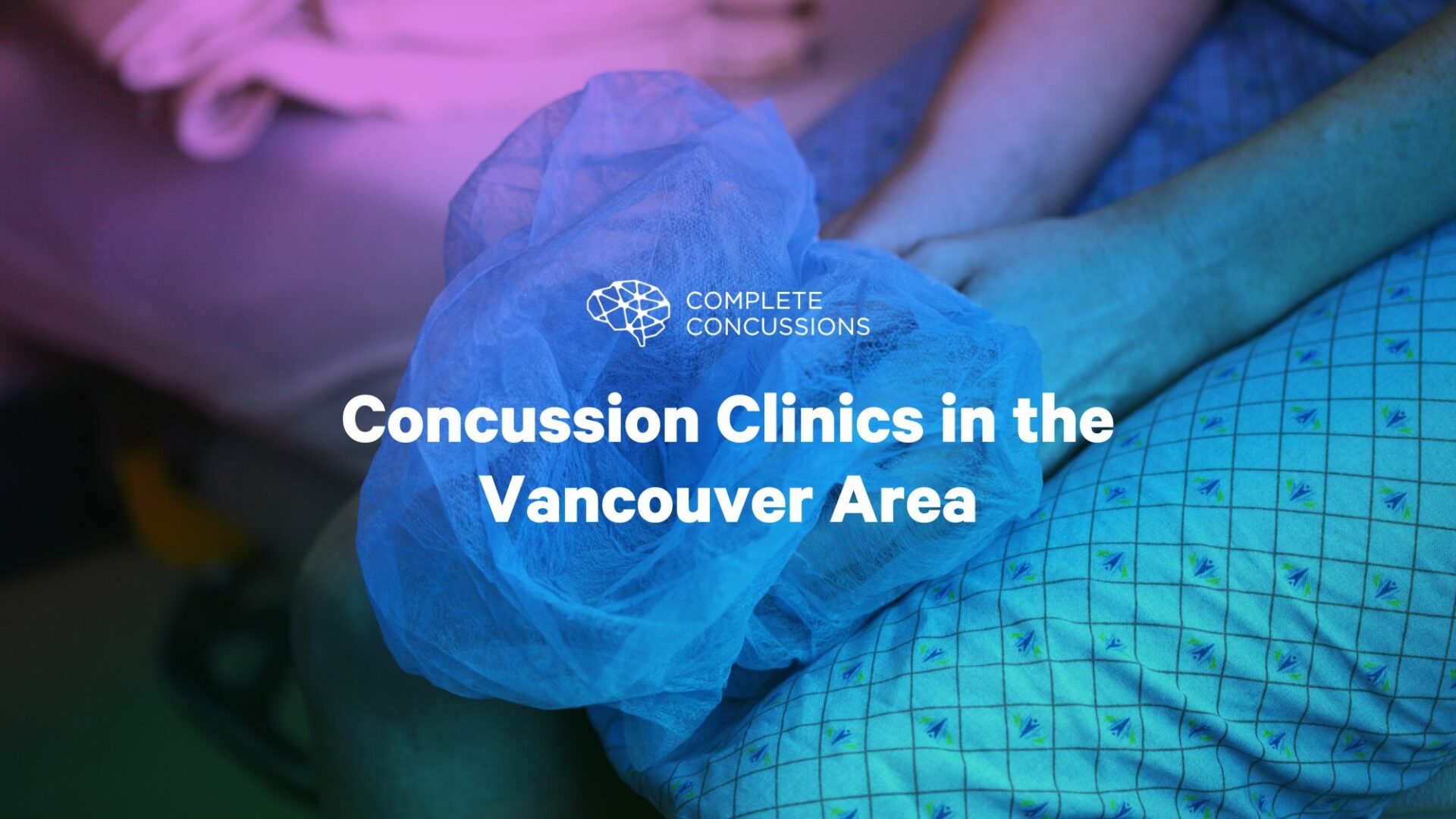 Vancouver Area’s Leading Clinics for Concussion Recovery