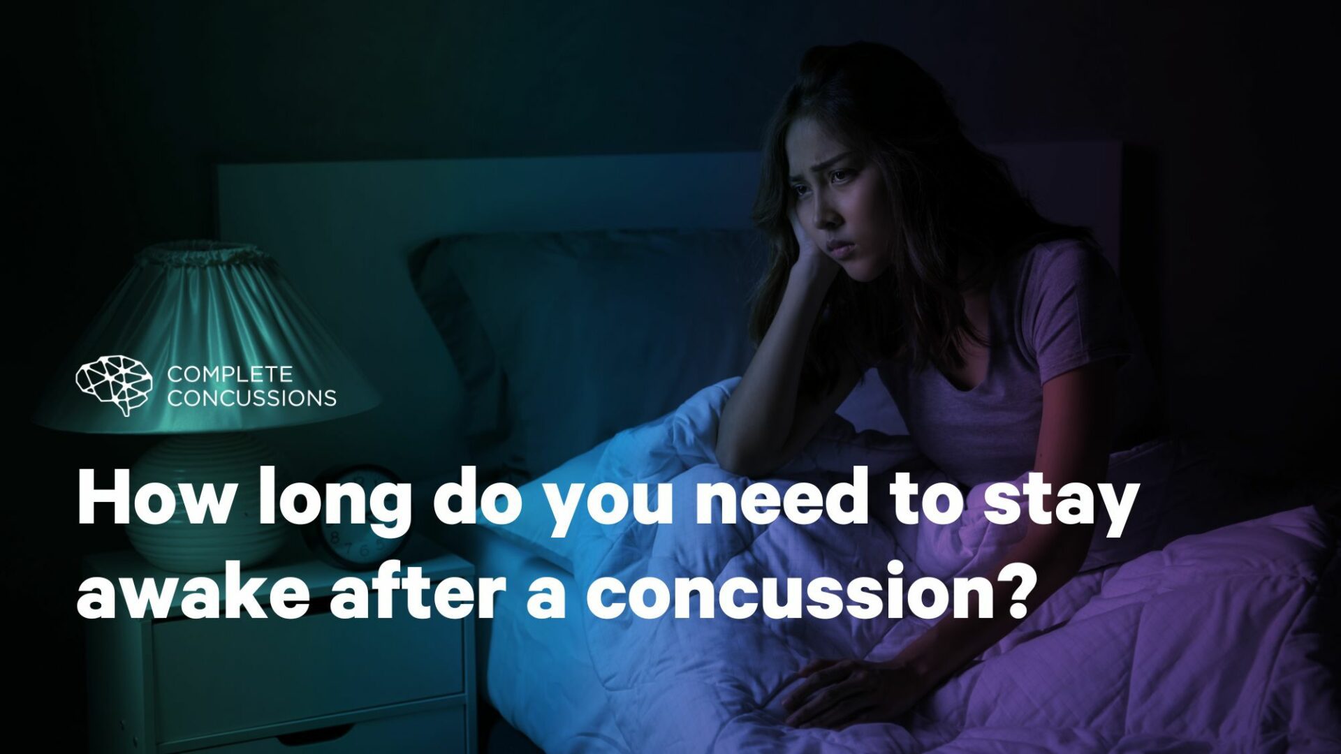 How long do you need to stay awake after a concussion?