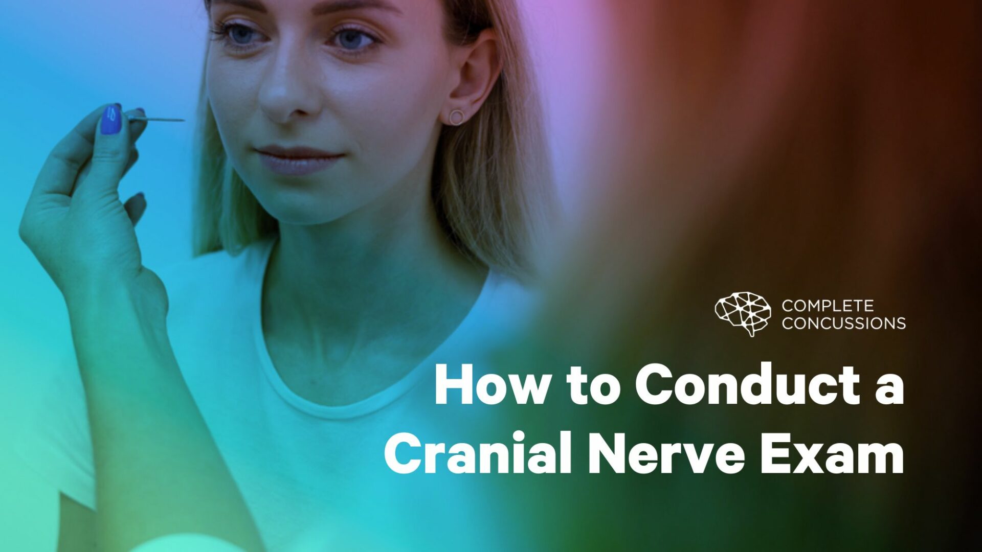 How to Conduct a Cranial Nerve Exam