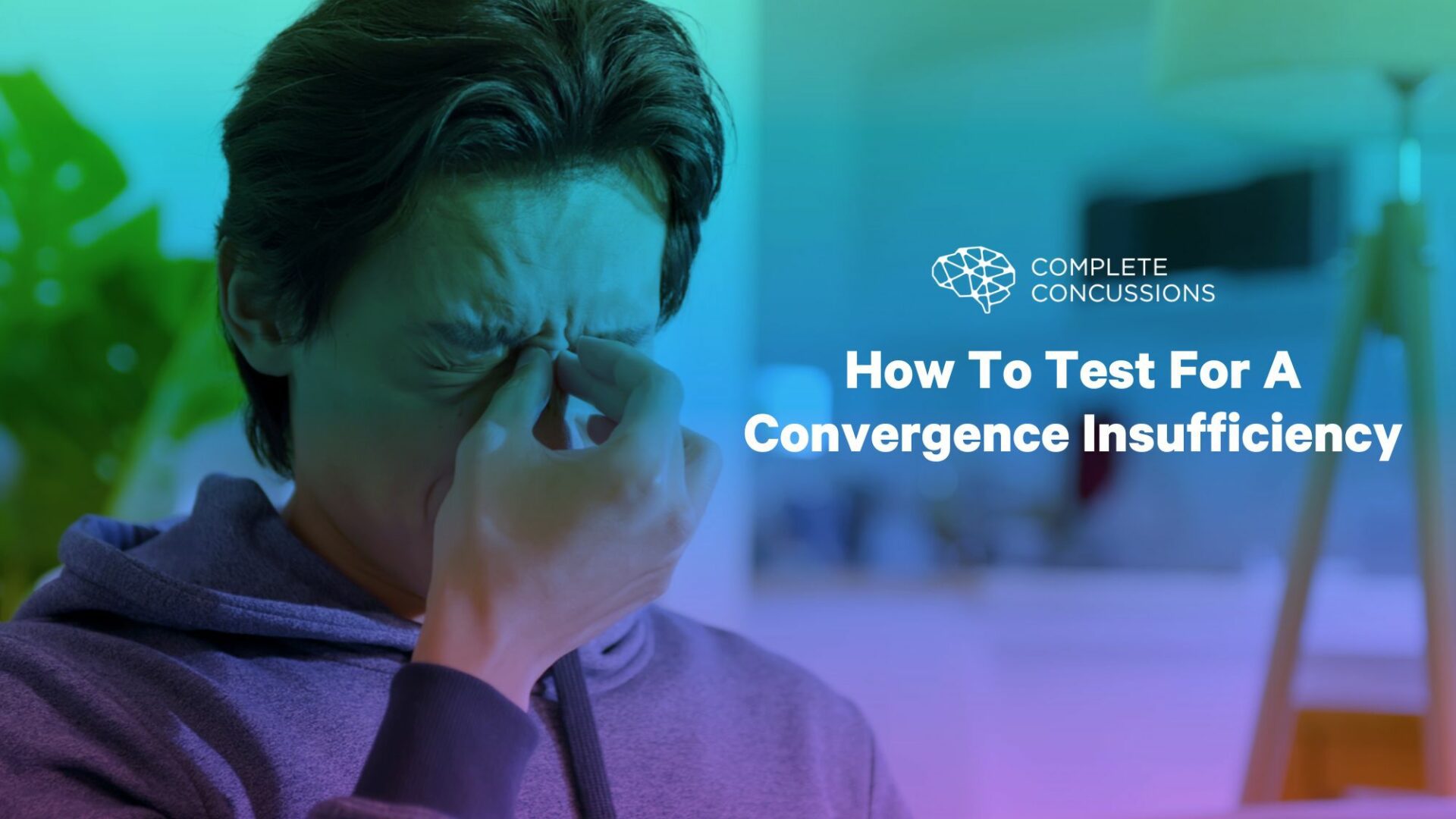 How To Test For A Convergence Insufficiency